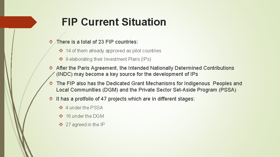 FIP Current Situation There is a total of 23 FIP countries: 14 of them FIP Current Situation There is a total of 23 FIP countries: 14 of them