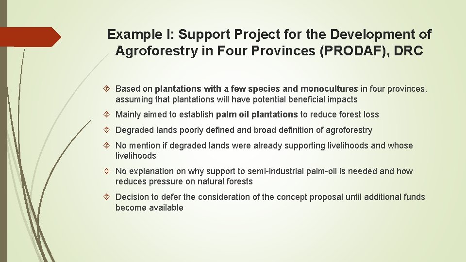 Example I: Support Project for the Development of Agroforestry in Four Provinces (PRODAF), DRC Example I: Support Project for the Development of Agroforestry in Four Provinces (PRODAF), DRC