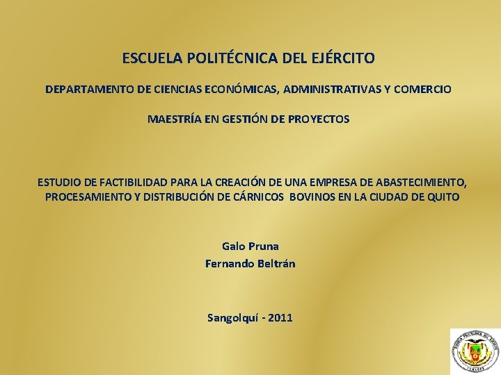 ESCUELA POLITÉCNICA DEL EJÉRCITO DEPARTAMENTO DE CIENCIAS ECONÓMICAS, ADMINISTRATIVAS Y COMERCIO MAESTRÍA EN GESTIÓN