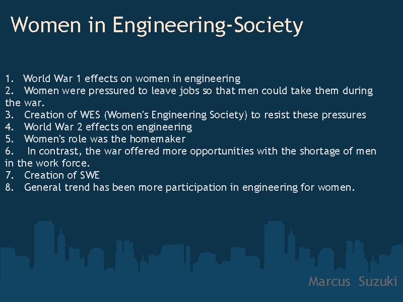 Women in Engineering-Society 1. World War 1 effects on women in engineering 2. Women