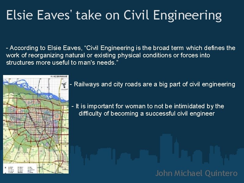 Elsie Eaves' take on Civil Engineering - According to Elsie Eaves, “Civil Engineering is