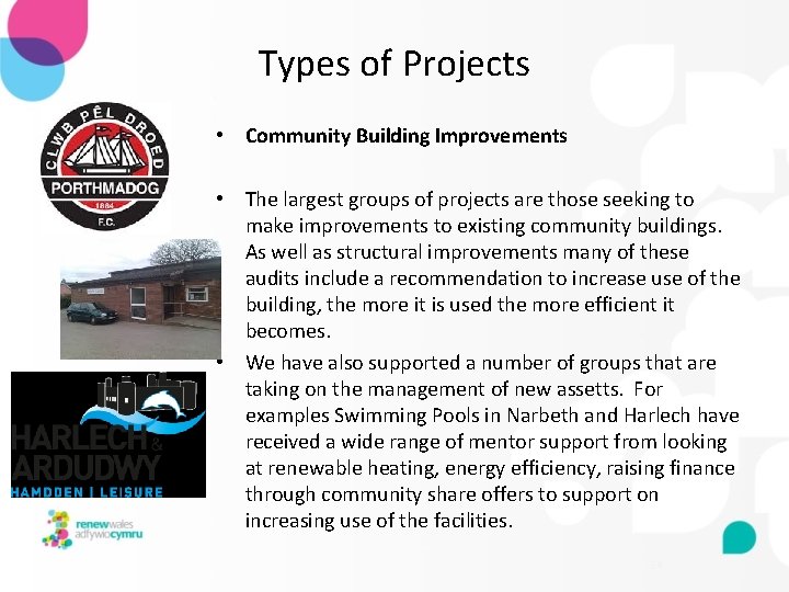 Types of Projects • Community Building Improvements • The largest groups of projects are