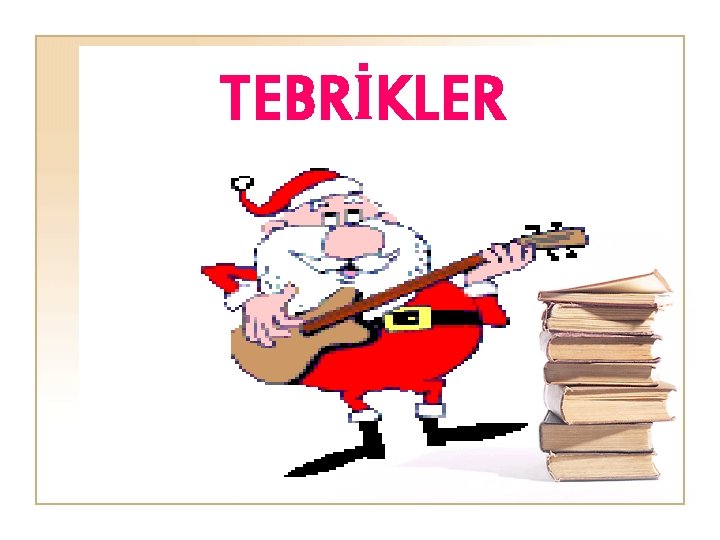 TEBRİKLER 