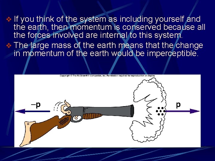v If you think of the system as including yourself and the earth, then v If you think of the system as including yourself and the earth, then