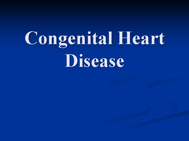 Congenital Heart Disease 