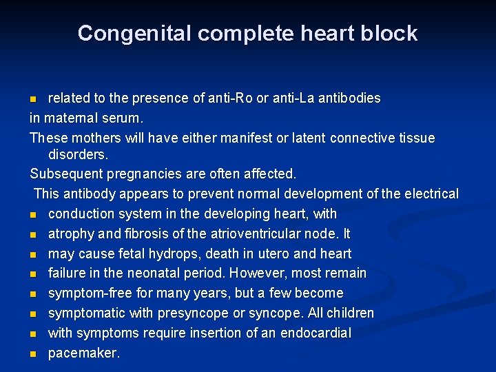 Congenital complete heart block related to the presence of anti-Ro or anti-La antibodies in