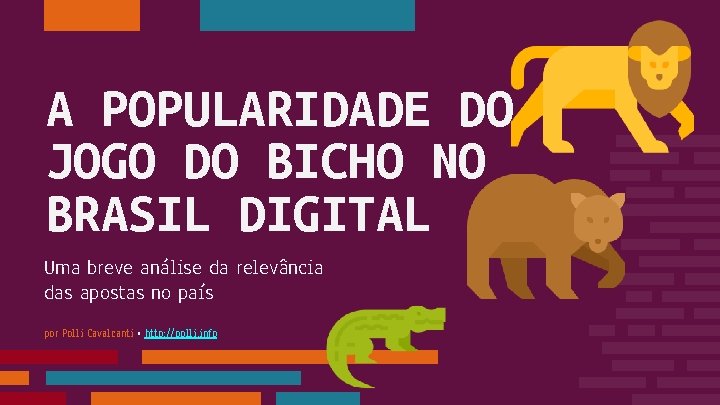 A POPULARIDADE DO JOGO DO BICHO NO BRASIL DIGITAL Uma breve análise da relevância