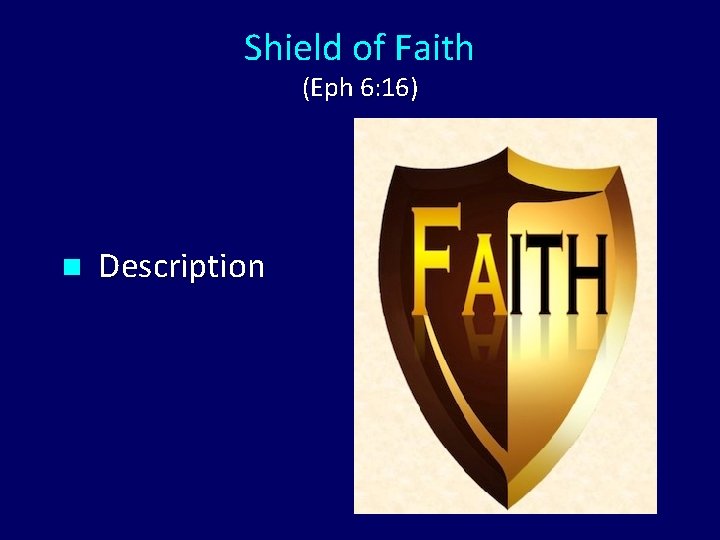 Shield of Faith (Eph 6: 16) n Description 