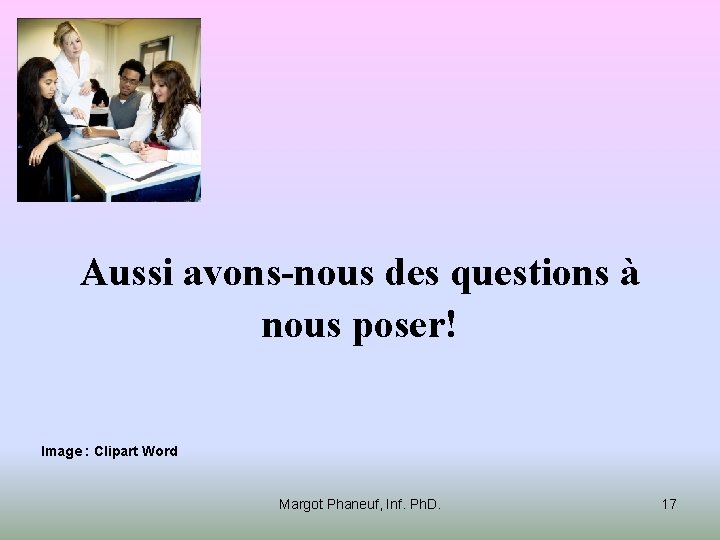 Aussi avons-nous des questions à nous poser! Image : Clipart Word Margot Phaneuf, Inf.