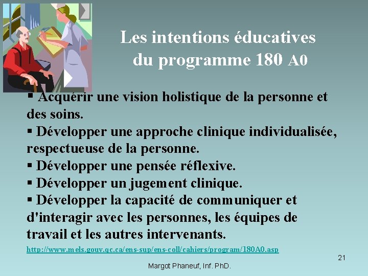 Les intentions éducatives du programme 180 A 0 § Acquérir une vision holistique de Les intentions éducatives du programme 180 A 0 § Acquérir une vision holistique de