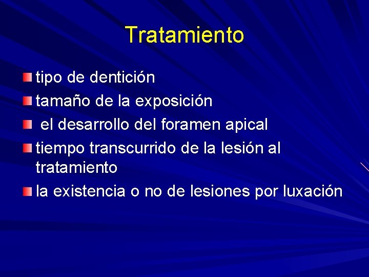 Tratamiento tipo de dentición tamaño de la exposición el desarrollo del foramen apical tiempo
