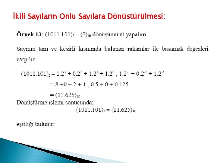 İkili Sayıların Onlu Sayılara Dönüstürülmesi: 