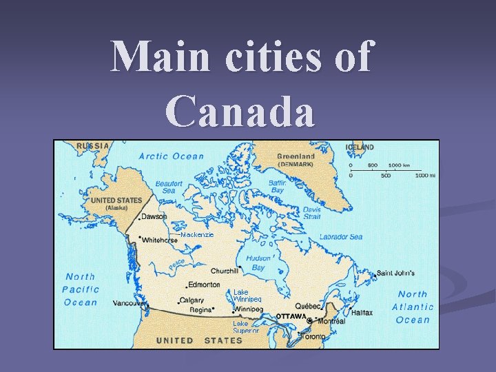 Main cities of Canada Main cities of Canada