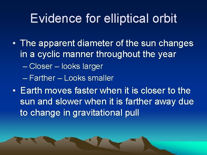 Evidence for elliptical orbit • The apparent diameter of the sun changes in a Evidence for elliptical orbit • The apparent diameter of the sun changes in a