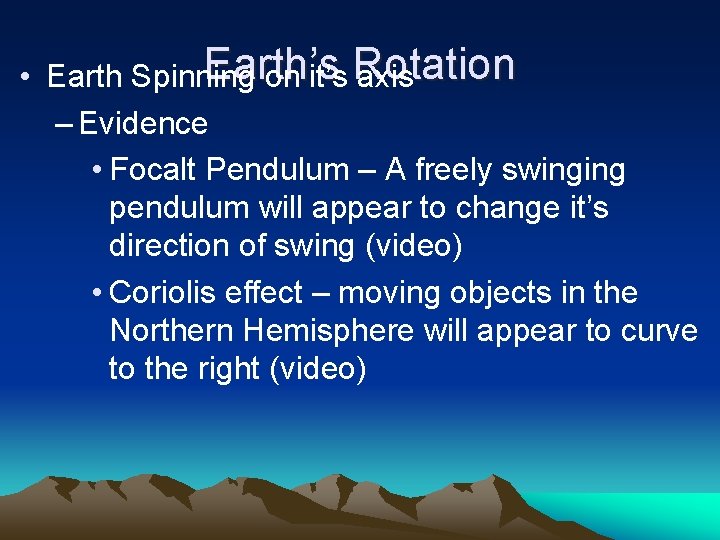 Earth’s • Earth Spinning on it’s Rotation axis – Evidence • Focalt Pendulum – Earth’s • Earth Spinning on it’s Rotation axis – Evidence • Focalt Pendulum –