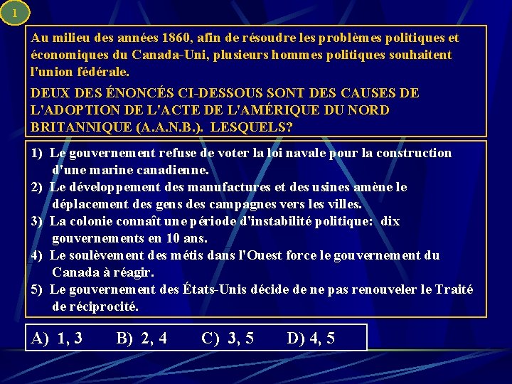 1 Au milieu des années 1860, afin de résoudre les problèmes politiques et économiques