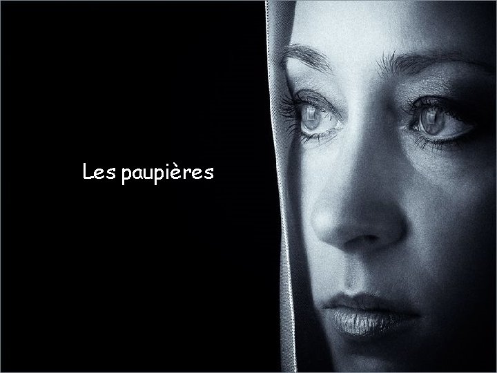 Les paupières 
