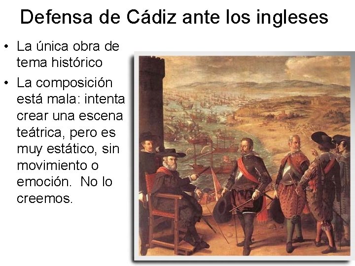 Defensa de Cádiz ante los ingleses • La única obra de tema histórico •