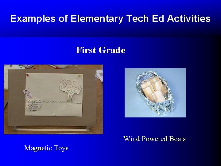 Examples of Elementary Tech Ed Activities First Grade Wind Powered Boats Magnetic Toys Examples of Elementary Tech Ed Activities First Grade Wind Powered Boats Magnetic Toys