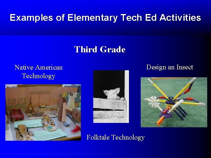 Examples of Elementary Tech Ed Activities Third Grade Design an Insect Native American Technology Examples of Elementary Tech Ed Activities Third Grade Design an Insect Native American Technology