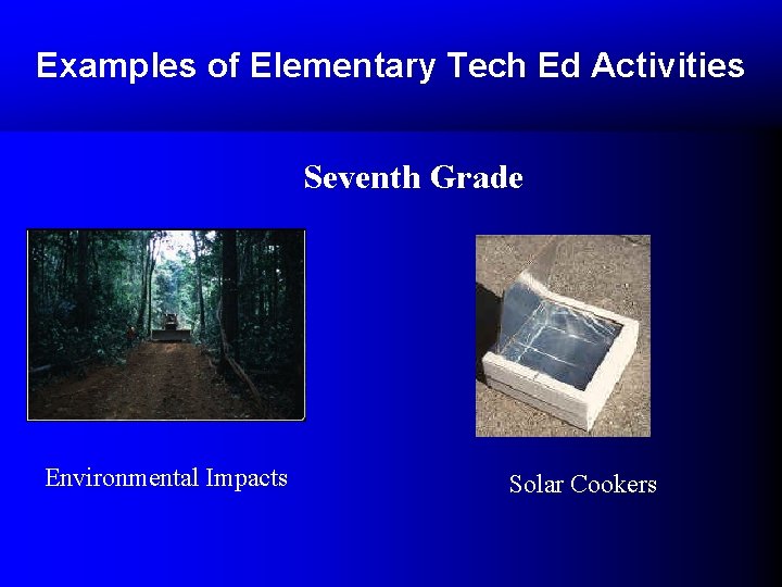 Examples of Elementary Tech Ed Activities Seventh Grade Environmental Impacts Solar Cookers Examples of Elementary Tech Ed Activities Seventh Grade Environmental Impacts Solar Cookers