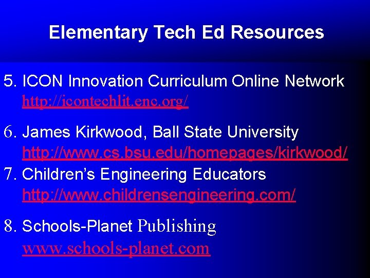 Elementary Tech Ed Resources 5. ICON Innovation Curriculum Online Network http: //icontechlit. enc. org/ Elementary Tech Ed Resources 5. ICON Innovation Curriculum Online Network http: //icontechlit. enc. org/