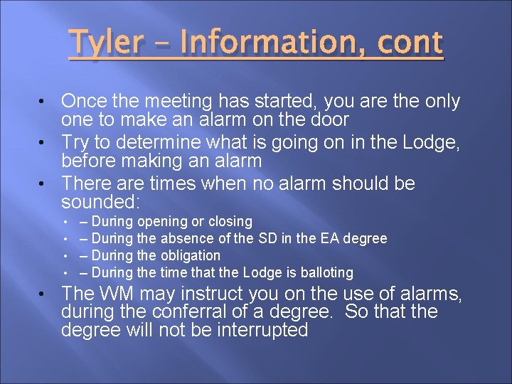 Tyler – Information, cont • Once the meeting has started, you are the only