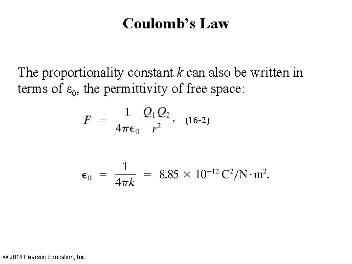 Coulomb’s Law The proportionality constant k can also be written in terms of ε