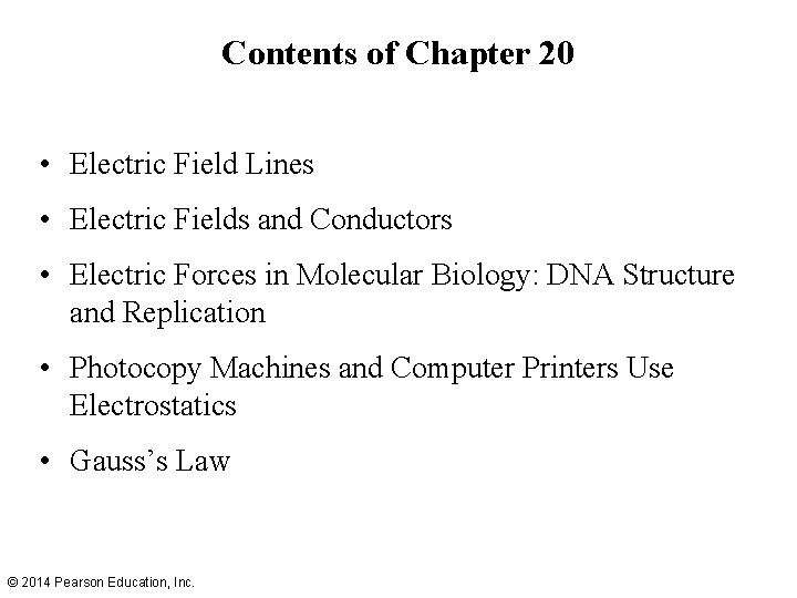 Contents of Chapter 20 • Electric Field Lines • Electric Fields and Conductors •