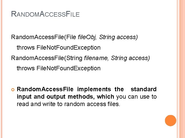 RANDOMACCESSFILE Random. Access. File(File file. Obj, String access) throws File. Not. Found. Exception Random.