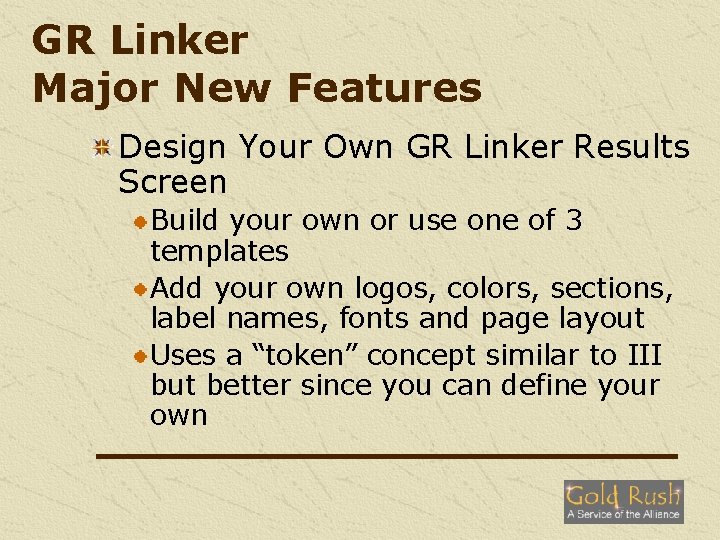 GR Linker Major New Features Design Your Own GR Linker Results Screen Build your