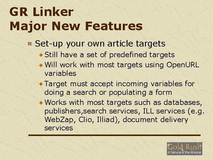 GR Linker Major New Features Set-up your own article targets Still have a set