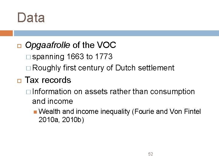 Data Opgaafrolle of the VOC � spanning 1663 to 1773 � Roughly first century