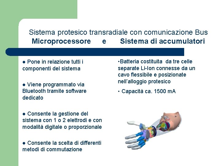 Sistema protesico transradiale con comunicazione Bus Microprocessore e Sistema di accumulatori Pone in relazione