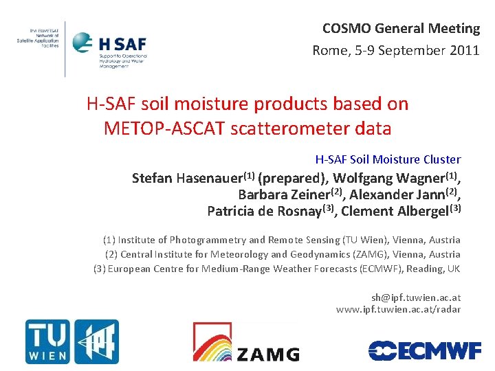 COSMO General Meeting Rome, 5 -9 September 2011 H-SAF soil moisture products based on