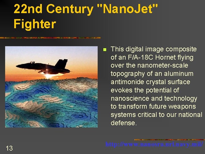 22 nd Century "Nano. Jet" Fighter n 13 This digital image composite of an