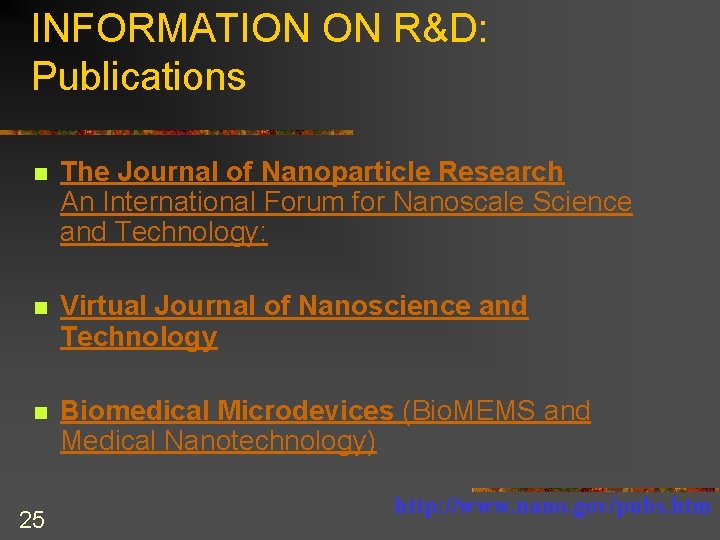 INFORMATION ON R&D: Publications n The Journal of Nanoparticle Research An International Forum for