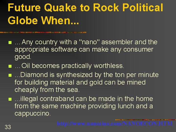 Future Quake to Rock Political Globe When. . . n n 33 …Any country