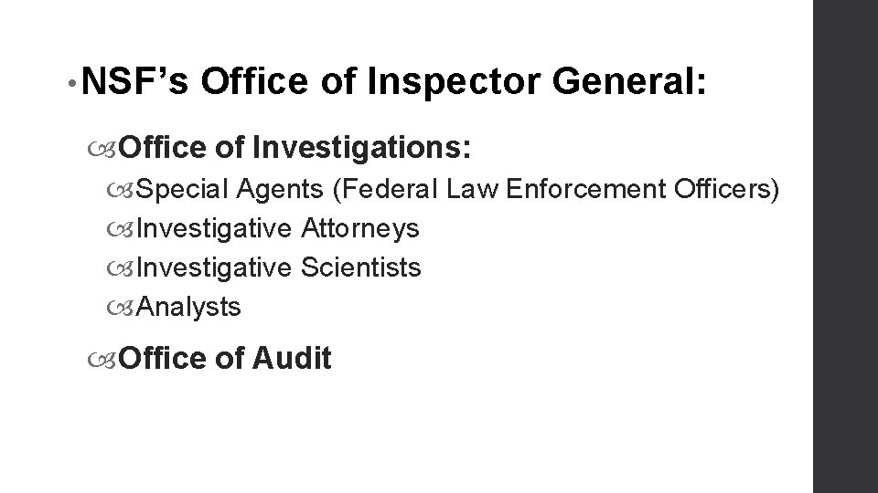  • NSF’s Office of Inspector General: Office of Investigations: Special Agents (Federal Law