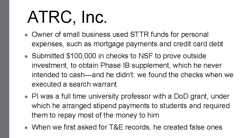 ATRC, Inc. ● Owner of small business used STTR funds for personal expenses, such