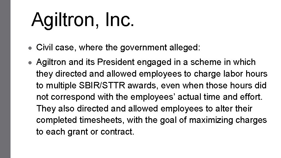 Agiltron, Inc. ● Civil case, where the government alleged: ● Agiltron and its President