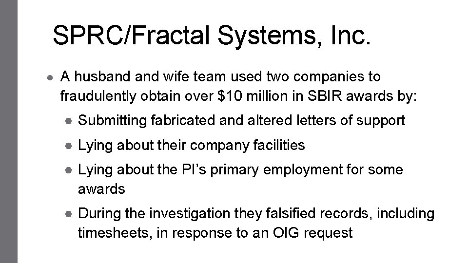 SPRC/Fractal Systems, Inc. ● A husband wife team used two companies to fraudulently obtain