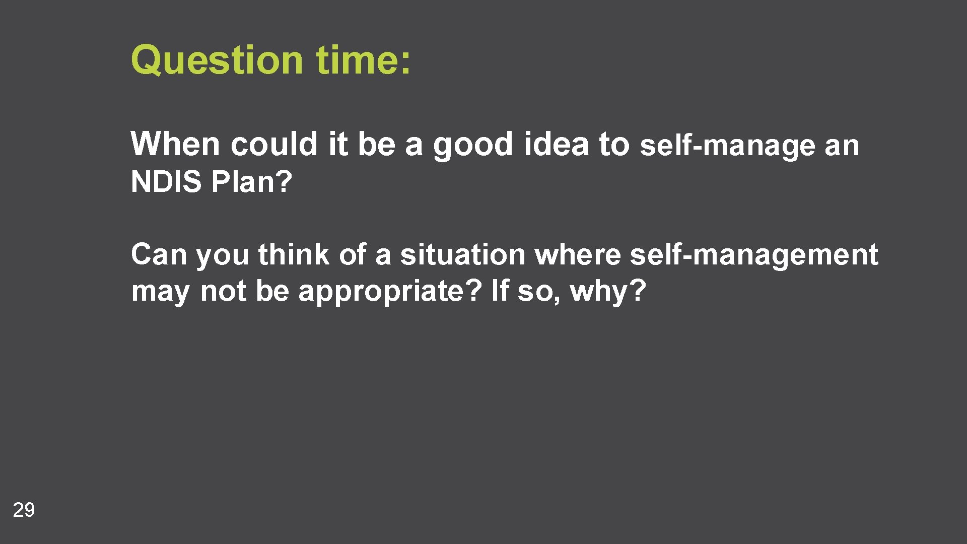 Question time: When could it be a good idea to self-manage an NDIS Plan?