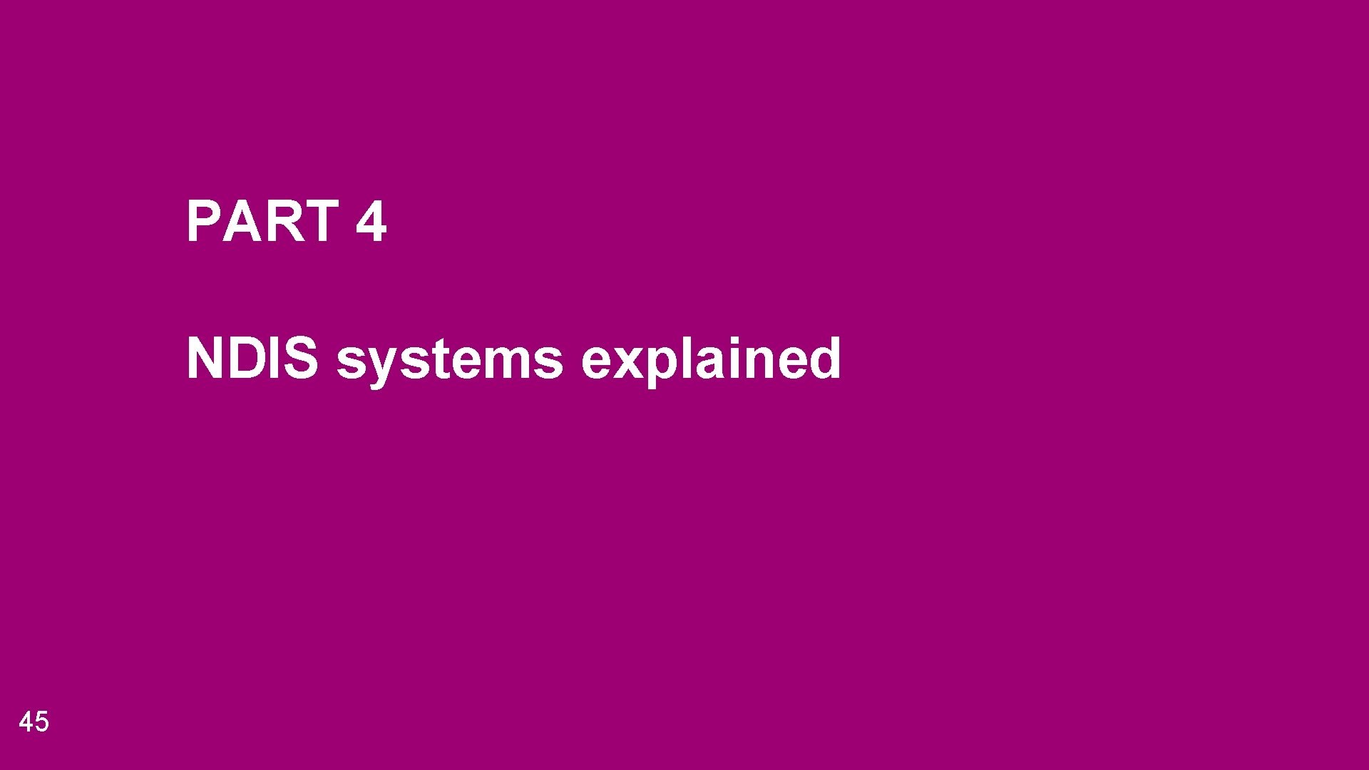 PART 4 NDIS systems explained 45 