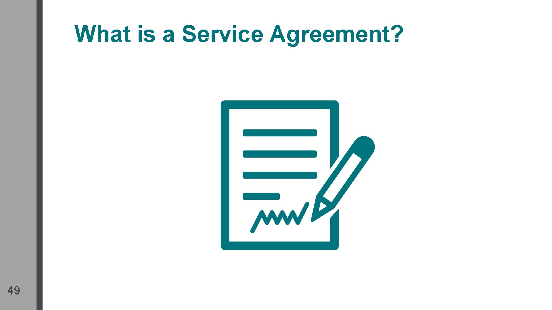 What is a Service Agreement? 49 