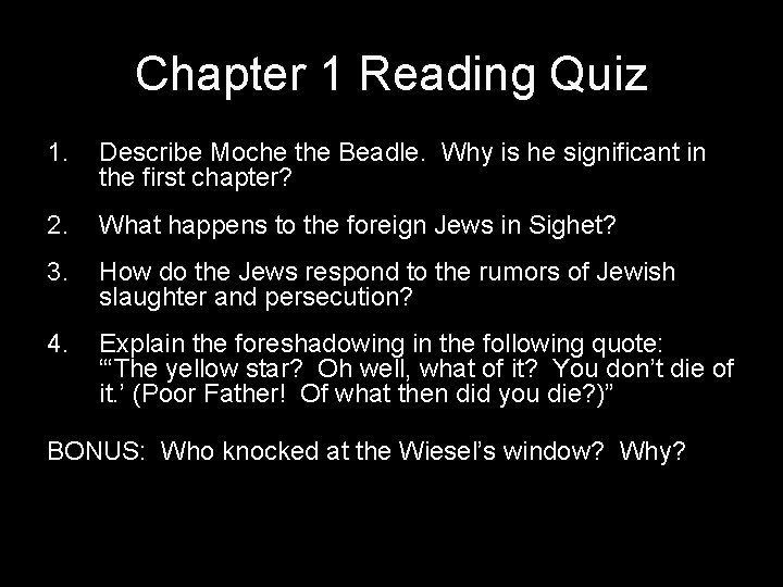 Chapter 1 Reading Quiz 1. Describe Moche the Beadle. Why is he significant in