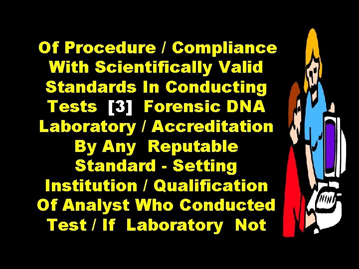 Of Procedure / Compliance With Scientifically Valid Standards In Conducting Tests [3] Forensic DNA