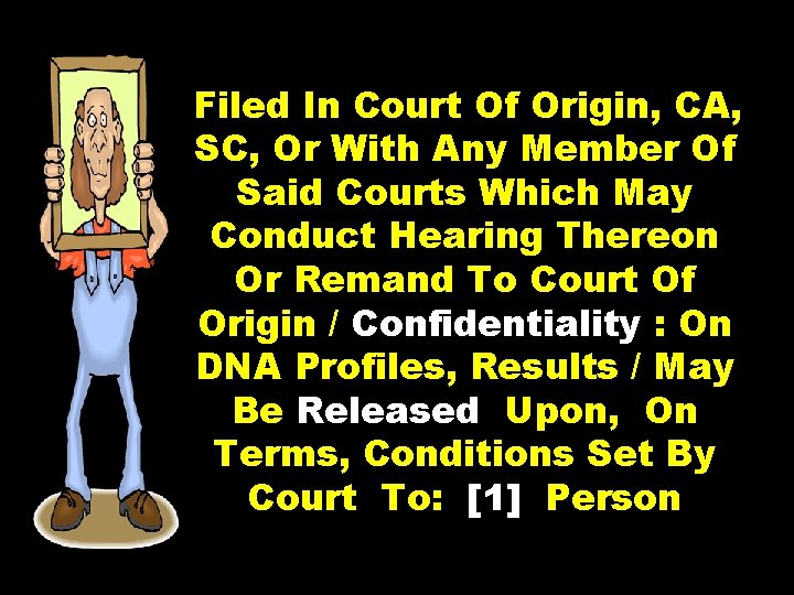 Filed In Court Of Origin, CA, SC, Or With Any Member Of Said Courts