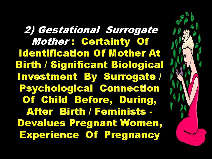 2) Gestational Surrogate Mother : Certainty Of Identification Of Mother At Birth / Significant