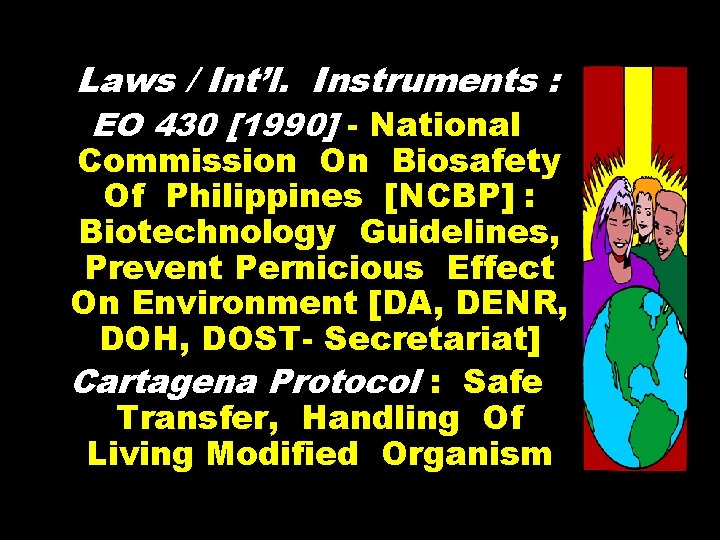 Laws / Int’l. Instruments : EO 430 [1990] - National Commission On Biosafety Of